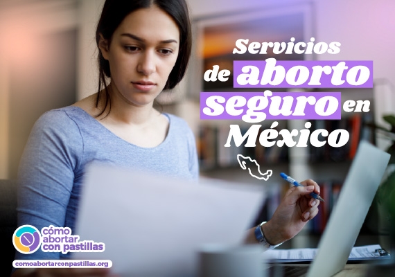 ¿Cuáles son los servicios de aborto seguro en México y cómo acceder a ellos?
