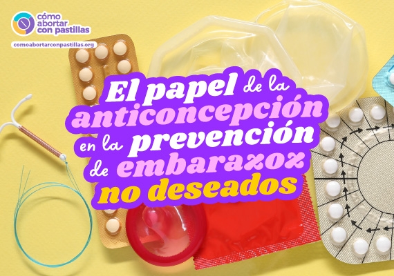 El papel de la anticoncepción en la prevención de embarazos no deseados